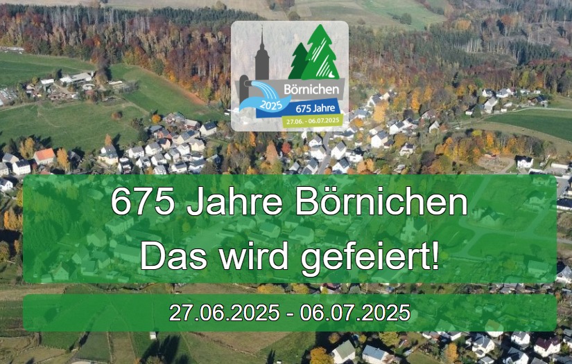675 Jahre Börnichen - Festwoche vom 27. Juni - 6. Juli 2025